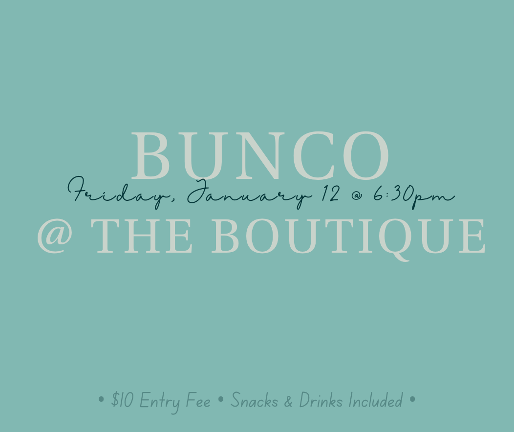 BUNCO NIGHT AT THE BOUTIQUE!